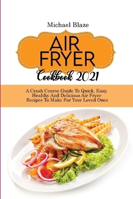 Air Fryer Cookbook 2021