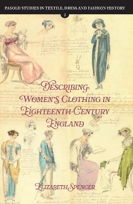 Describing Women&rsquo;s Clothing in Eighteenth-Century England - Dr Elizabeth Spencer