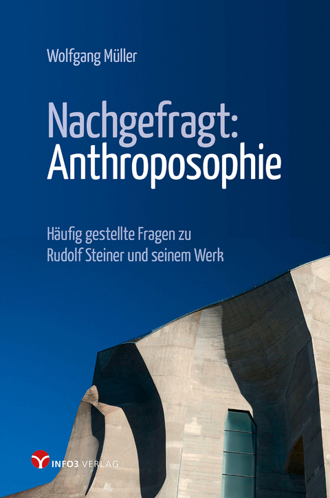 Nachgefragt: Anthroposophie - Wolfgang M&uuml;ller