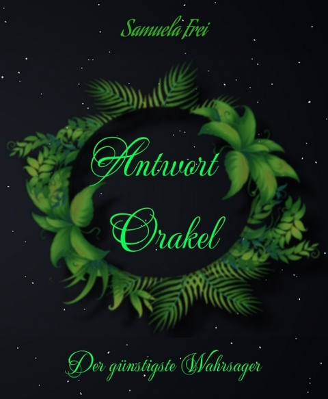 Antwort Orakel - Samuela Frei