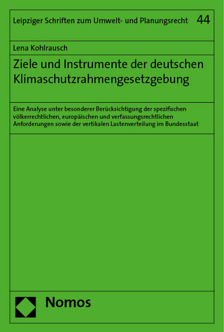 Ziele und Instrumente der deutschen Klimaschutzrahmengesetzgebung