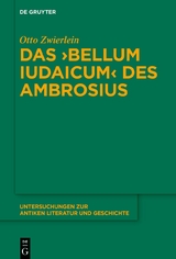 Das &rsaquo;Bellum Iudaicum&lsaquo; des Ambrosius - Otto Zwierlein