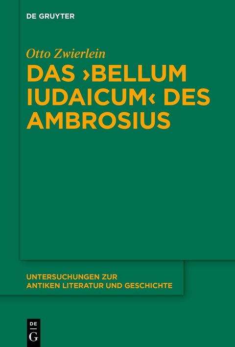 Das &rsaquo;Bellum Iudaicum&lsaquo; des Ambrosius - Otto Zwierlein