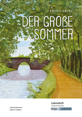 Der große Sommer – Ewald Arenz – Lehrerheft – Hauptschule