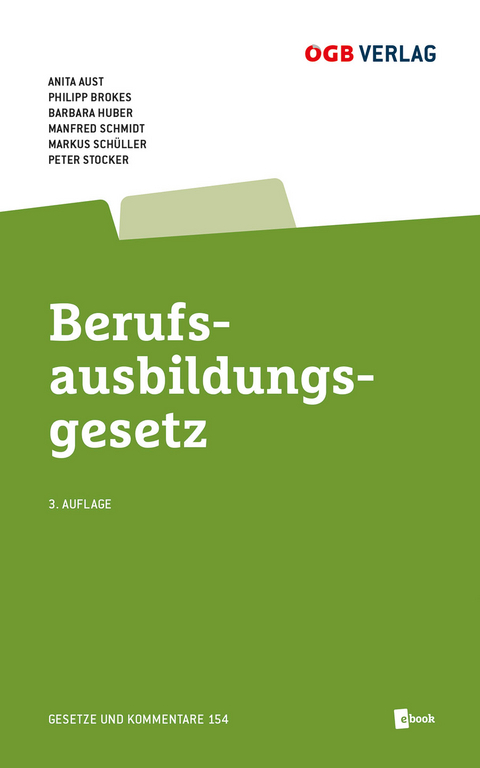 Berufsausbildungsgesetz - Barbara Huber, Philipp Brokes, Anita Aust, Markus Sch&uuml;ller, Peter Stocker, Manfred Schmidt