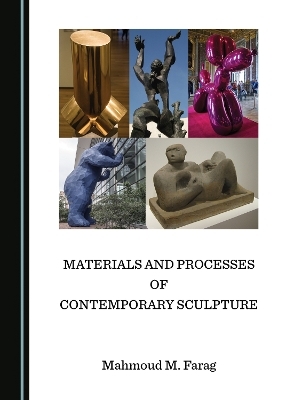 Materials and Processes of Contemporary Sculpture - Mahmoud Farag