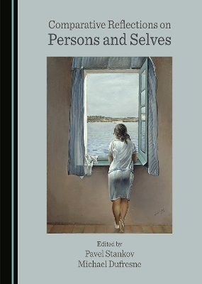 Comparative Reflections on Persons and Selves