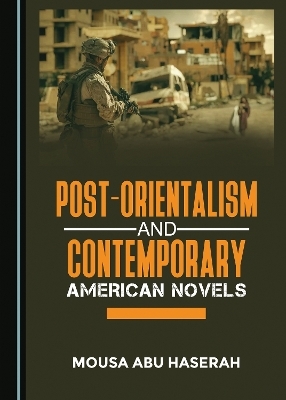 Post-Orientalism and Contemporary American Novels