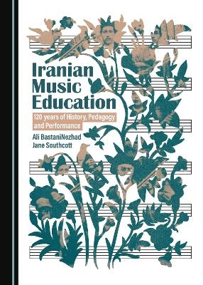 Iranian Music Education - Ali BastaniNezhad, Jane Southcott