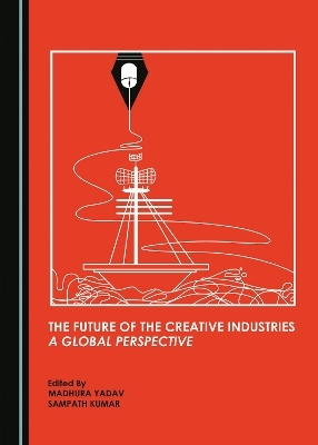 The Future of the Creative Industries