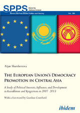 The European Union&rsquo;s Democracy Promotion in Central Asia - Aijan Sharshenova