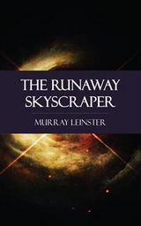 The Runaway Skyscraper - Murray Leinster