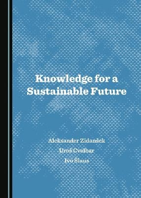 Knowledge for a Sustainable Future