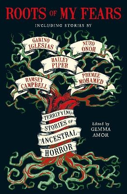 Roots of My Fears - Gemma Amor, Erika T. Wurth, Nadia El-Fassi, Gabino Iglesias, Hailey Piper