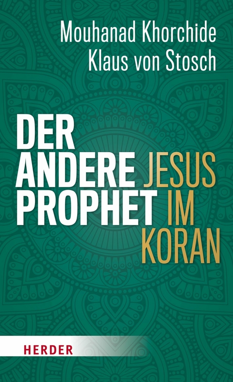 Der andere Prophet -  Mouhanad Khorchide,  Prof. Klaus von Stosch