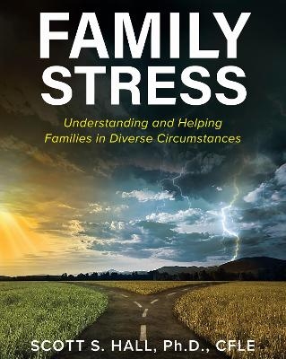 Family Stress - Scott S. Hall