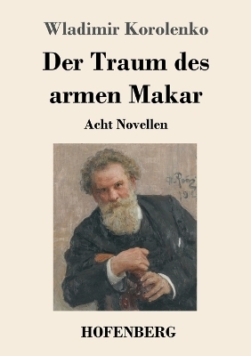 Der Traum des armen Makar - Wladimir Korolenko