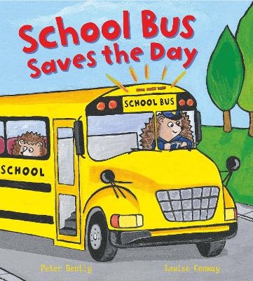 School Bus Saves the Day - Peter Bently