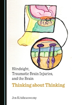 Blindsight, Traumatic Brain Injuries, and the Brain