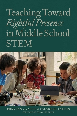 Teaching Towards Rightful Presence in Middle School STEM