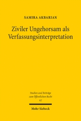 Ziviler Ungehorsam als Verfassungsinterpretation - Samira Akbarian