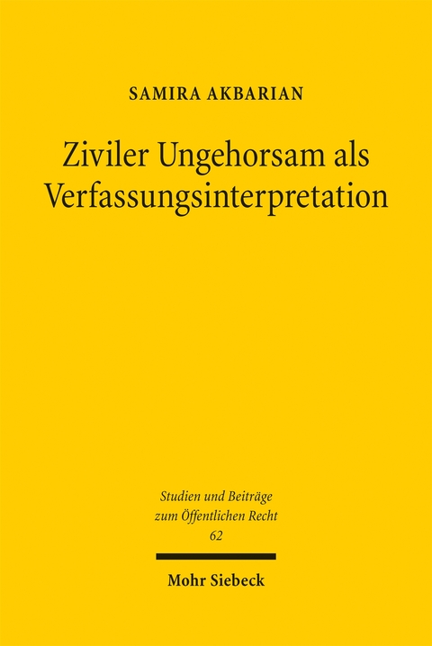Ziviler Ungehorsam als Verfassungsinterpretation - Samira Akbarian