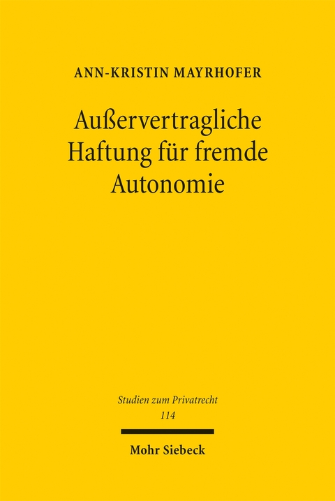 Außervertragliche Haftung für fremde Autonomie - Ann-Kristin Mayrhofer