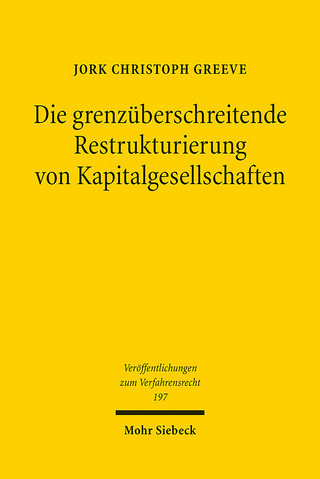 Die grenzüberschreitende Restrukturierung von Kapitalgesellschaften