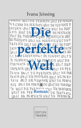 Die perfekte Welt - Ivana Jeissing