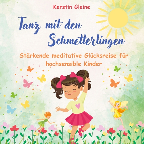 Tanz mit den Schmetterlingen - Kerstin Gleine