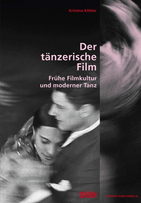 Der t&auml;nzerische Film - Kristina K&ouml;hler