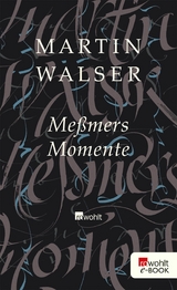 Me&szlig;mers Momente - Martin Walser