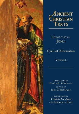 Commentary on John - Cyril Of Alexandria, David R. Maxwell, Joel C. Elowsky
