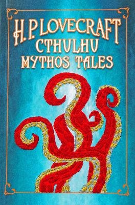 H. P. Lovecraft Cthulhu Mythos Tales (Keepsake Edition) - H. P. Lovecraft