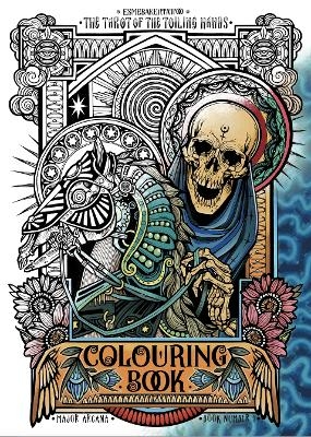 The Tarot Of The Toiling Hands Colouring Book