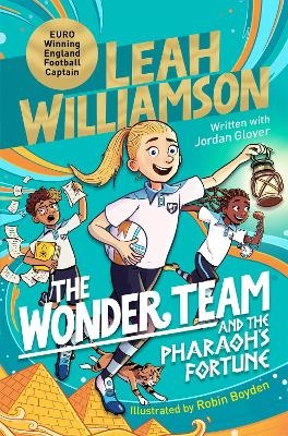 The Wonder Team and the Pharaoh&rsquo;s Fortune - Leah Williamson, Jordan Glover
