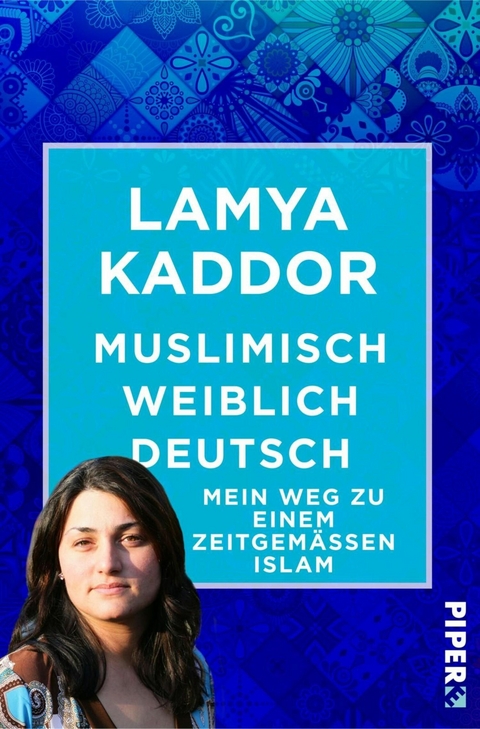 Muslimisch-weiblich-deutsch! -  Lamya Kaddor