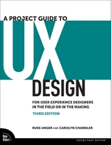 A Project Guide to UX Design - Unger, Russ; Chandler, Carolyn
