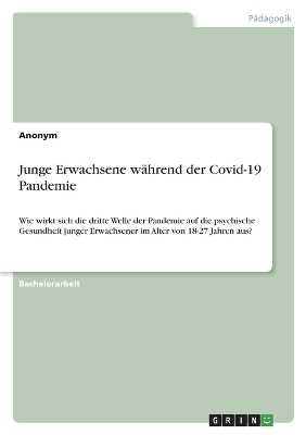 Junge Erwachsene wÃ¤hrend der Covid-19 Pandemie -  Anonymous