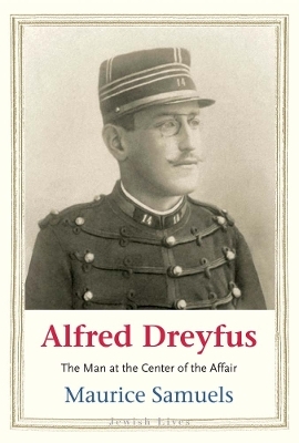 Alfred Dreyfus - Maurice Samuels