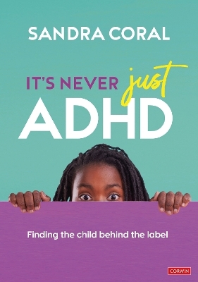 It&rsquo;s Never Just ADHD - Sandra Coral