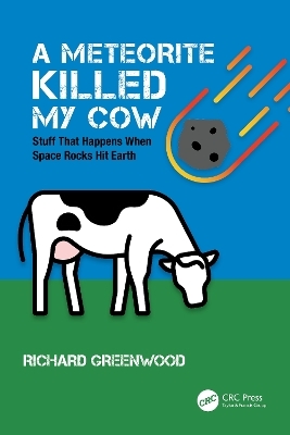 A Meteorite Killed My Cow