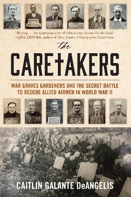 The Caretakers - Caitlin Galante Deangelis
