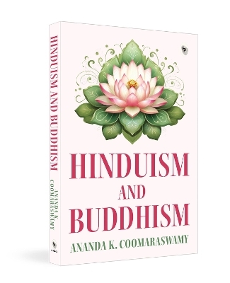 Hinduism and Buddhism - Ananda K Coomaraswamy