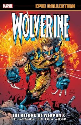 Wolverine Epic Collection: The Return of Weapon X - Frank Tieri