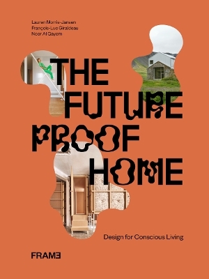 The Futureproof Home: Design for Conscious Living - 