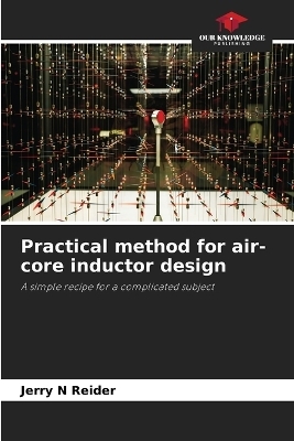 Practical method for air-core inductor design - Jerry N Reider