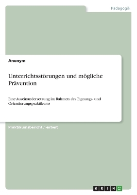 UnterrichtsstÃ¶rungen und mÃ¶gliche PrÃ¤vention