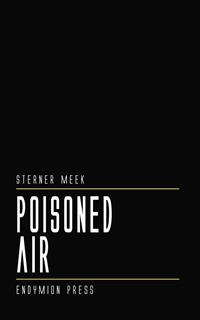 Poisoned Air - Sterner Meek