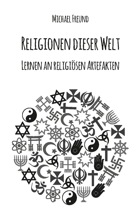 Religionen dieser Welt - Michael Freund